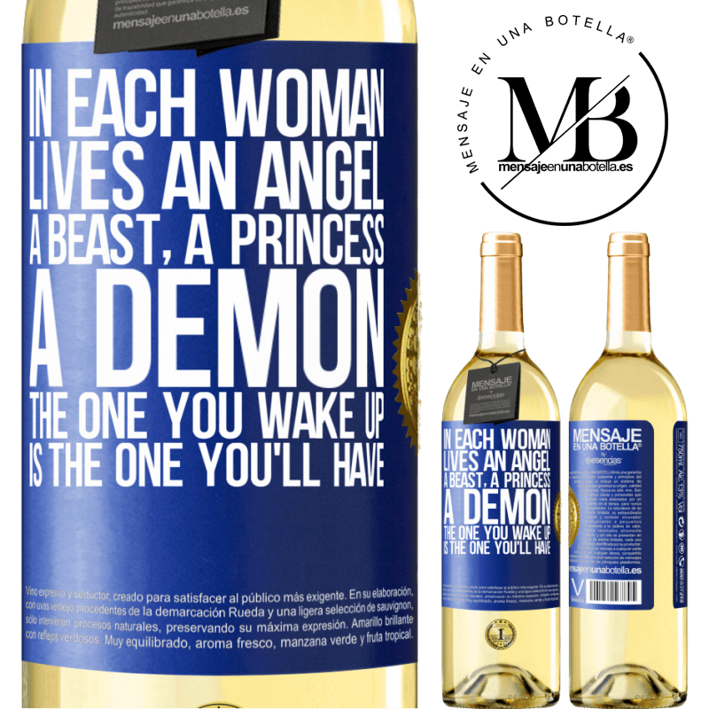 29,95 € Free Shipping | White Wine WHITE Edition In each woman lives an angel, a beast, a princess, a demon. The one you wake up is the one you'll have Blue Label. Customizable label Young wine Harvest 2022 Verdejo