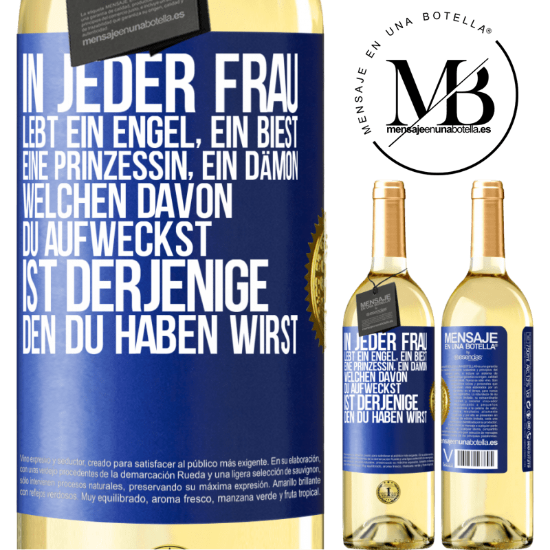 29,95 € Kostenloser Versand | Weißwein WHITE Ausgabe In jeder Frau lebt ein Engel, ein Biest, eine Prinzessin, ein Dämon. Welchen davon du aufweckst, ist derjenige, den du haben wir Blaue Markierung. Anpassbares Etikett Junger Wein Ernte 2024 Verdejo