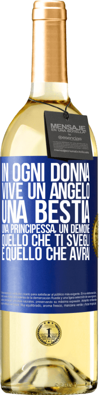 29,95 € | Vino bianco Edizione WHITE In ogni donna vive un angelo, una bestia, una principessa, un demone. Quello che ti svegli è quello che avrai Etichetta Blu. Etichetta personalizzabile Vino giovane Raccogliere 2024 Verdejo