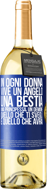 29,95 € | Vino bianco Edizione WHITE In ogni donna vive un angelo, una bestia, una principessa, un demone. Quello che ti svegli è quello che avrai Etichetta Blu. Etichetta personalizzabile Vino giovane Raccogliere 2025 Verdejo