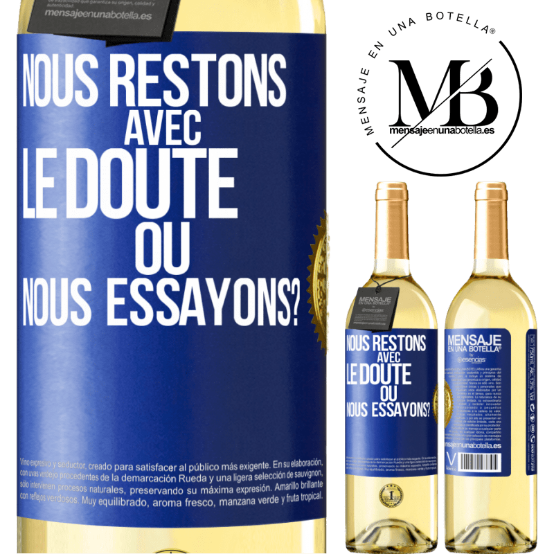 29,95 € Envoi gratuit | Vin blanc Édition WHITE Nous restons avec le doute ou nous essayons? Étiquette Bleue. Étiquette personnalisable Vin jeune Récolte 2024 Verdejo