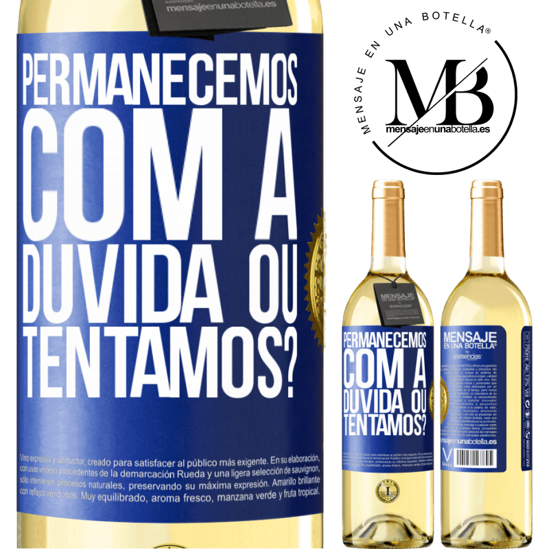 29,95 € Envio grátis | Vinho branco Edição WHITE Permanecemos com a dúvida ou tentamos? Etiqueta Azul. Etiqueta personalizável Vinho jovem Colheita 2024 Verdejo