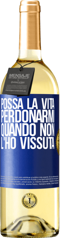 29,95 € Spedizione Gratuita | Vino bianco Edizione WHITE Possa la vita perdonarmi quando non l'ho vissuta Etichetta Blu. Etichetta personalizzabile Vino giovane Raccogliere 2025 Verdejo