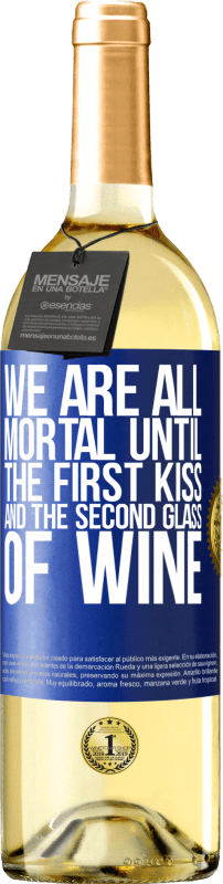 29,95 € | Белое вино Издание WHITE Мы все смертны до первого поцелуя и второго бокала вина Синяя метка. Настраиваемая этикетка Молодое вино Урожай 2023 Verdejo