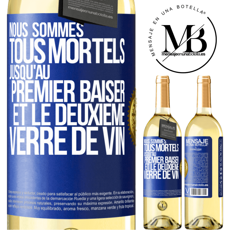29,95 € Envoi gratuit | Vin blanc Édition WHITE Nous sommes tous mortels jusqu'au premier baiser et le deuxième verre de vin Étiquette Bleue. Étiquette personnalisable Vin jeune Récolte 2025 Verdejo
