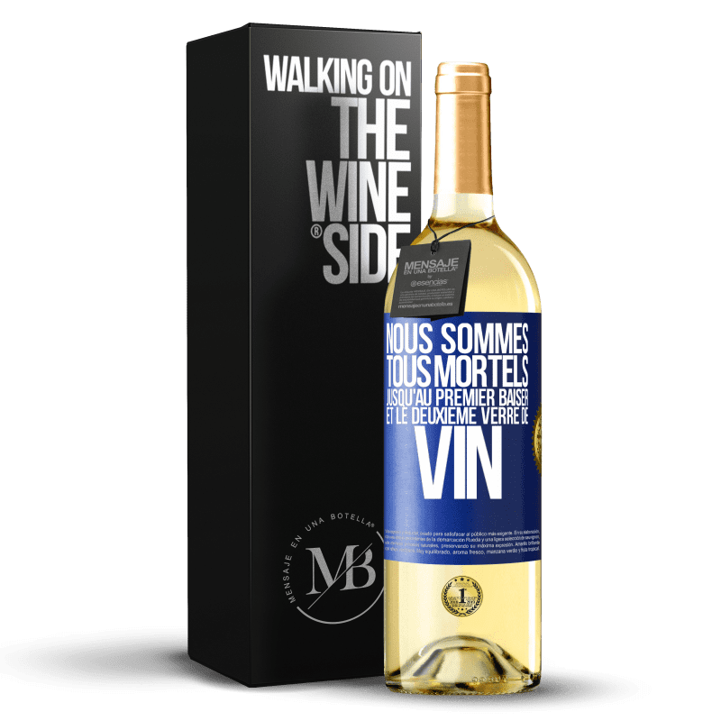 29,95 € Envoi gratuit | Vin blanc Édition WHITE Nous sommes tous mortels jusqu'au premier baiser et le deuxième verre de vin Étiquette Bleue. Étiquette personnalisable Vin jeune Récolte 2024 Verdejo