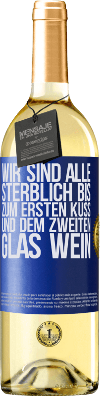 29,95 € | Weißwein WHITE Ausgabe Wir sind alle sterblich bis zum ersten Kuss und dem zweiten Glas Wein Blaue Markierung. Anpassbares Etikett Junger Wein Ernte 2024 Verdejo