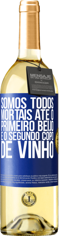 29,95 € Envio grátis | Vinho branco Edição WHITE Somos todos mortais até o primeiro beijo e o segundo copo de vinho Etiqueta Azul. Etiqueta personalizável Vinho jovem Colheita 2025 Verdejo