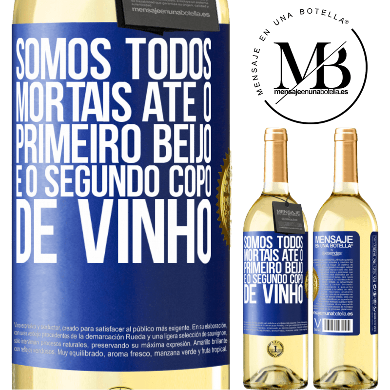 29,95 € Envio grátis | Vinho branco Edição WHITE Somos todos mortais até o primeiro beijo e o segundo copo de vinho Etiqueta Azul. Etiqueta personalizável Vinho jovem Colheita 2025 Verdejo
