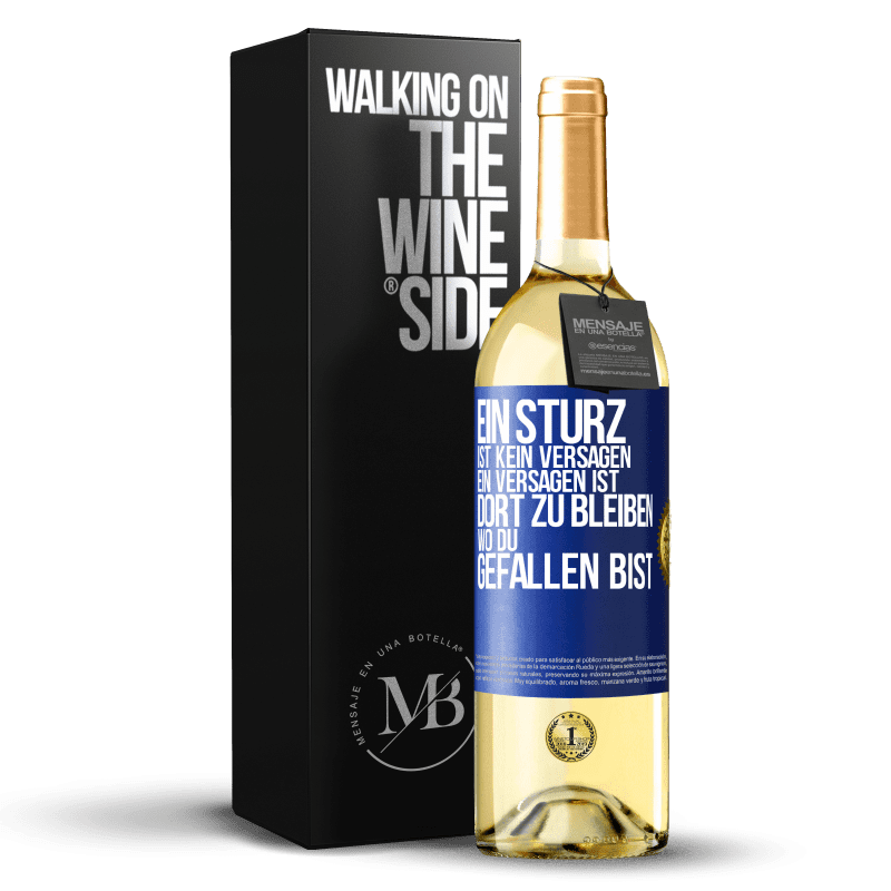 24,95 € Kostenloser Versand | Weißwein WHITE Ausgabe Der Sturz ist kein Misserfolg. Das Scheitern ist, dort zu bleiben, wo du gefallen bist Blaue Markierung. Anpassbares Etikett Junger Wein Ernte 2021 Verdejo