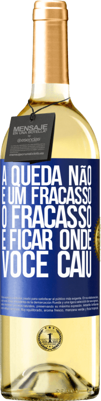 29,95 € Envio grátis | Vinho branco Edição WHITE A queda não é um fracasso. O fracasso é ficar onde você caiu Etiqueta Azul. Etiqueta personalizável Vinho jovem Colheita 2025 Verdejo