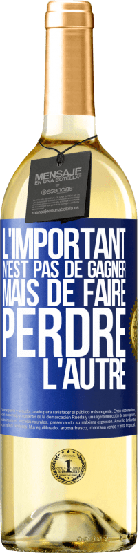 29,95 € Envoi gratuit | Vin blanc Édition WHITE L'important n'est pas de gagner mais de faire perdre l'autre Étiquette Bleue. Étiquette personnalisable Vin jeune Récolte 2025 Verdejo