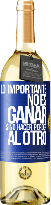 29,95 € | Vino Blanco Edición WHITE Lo importante no es ganar, sino hacer perder al otro Etiqueta Azul. Etiqueta personalizable Vino joven Cosecha 2024 Verdejo