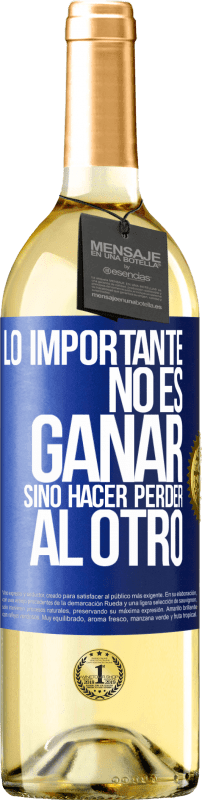 29,95 € Envío gratis | Vino Blanco Edición WHITE Lo importante no es ganar, sino hacer perder al otro Etiqueta Azul. Etiqueta personalizable Vino joven Cosecha 2025 Verdejo