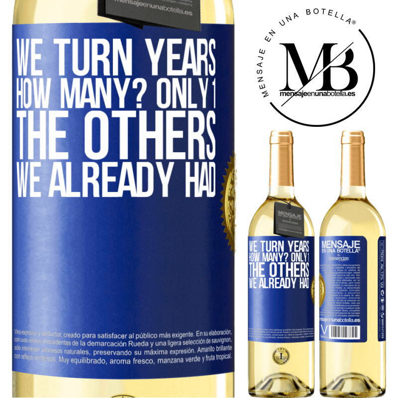 29,95 € Free Shipping | White Wine WHITE Edition We turn years. How many? only 1. The others we already had Blue Label. Customizable label Young wine Harvest 2022 Verdejo