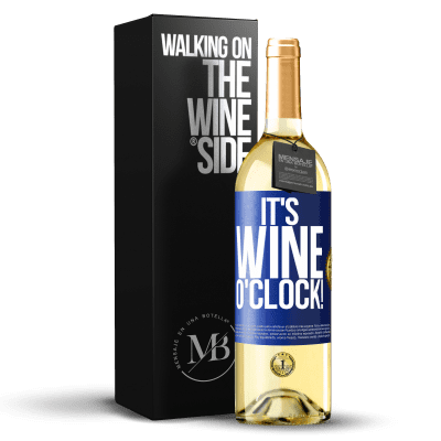 «It's wine o'clock!» Édition WHITE