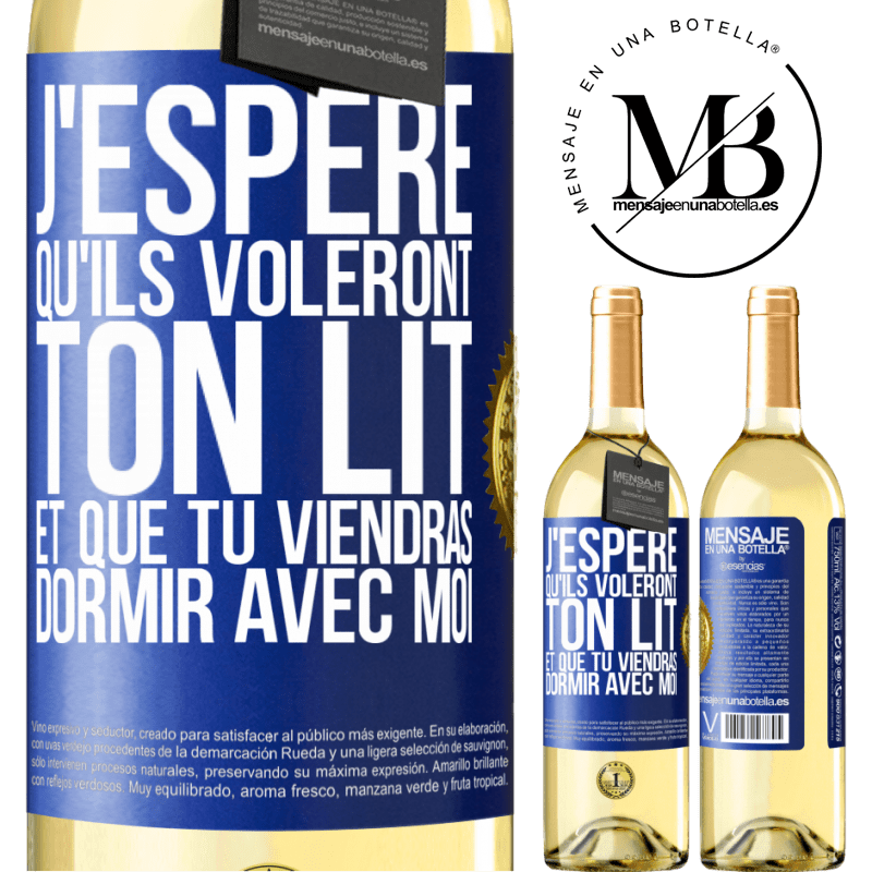 29,95 € Envoi gratuit | Vin blanc Édition WHITE J'espère qu'ils voleront ton lit et que tu viendras dormir avec moi Étiquette Bleue. Étiquette personnalisable Vin jeune Récolte 2023 Verdejo