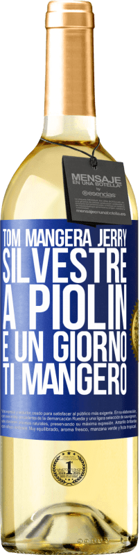 29,95 € | Vino bianco Edizione WHITE Tom mangerà Jerry, Silvestre a Piolin e un giorno ti mangerò Etichetta Blu. Etichetta personalizzabile Vino giovane Raccogliere 2024 Verdejo