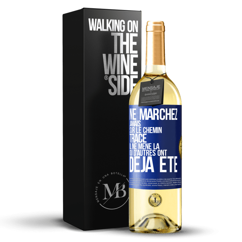 29,95 € Envoi gratuit | Vin blanc Édition WHITE Ne marchez jamais sur le chemin tracé, il ne mène là où d'autres ont déjà été Étiquette Bleue. Étiquette personnalisable Vin jeune Récolte 2024 Verdejo