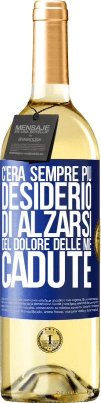 Spedizione Gratuita | Vino bianco Edizione WHITE C'era sempre più desiderio di alzarsi del dolore delle mie cadute Etichetta Blu. Etichetta personalizzabile Vino giovane Raccogliere 2023 Verdejo