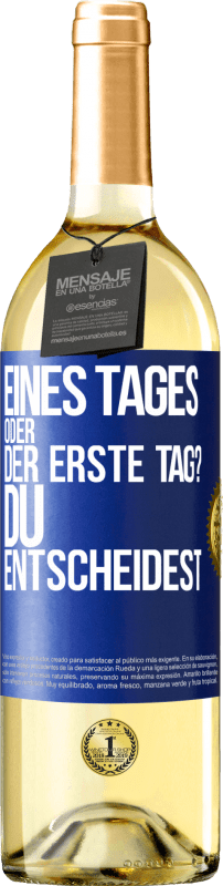 Kostenloser Versand | Weißwein WHITE Ausgabe Eines Tages oder der erste Tag? Du entscheidest Blaue Markierung. Anpassbares Etikett Junger Wein Ernte 2023 Verdejo