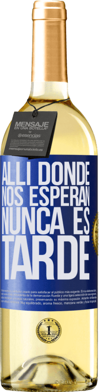 29,95 € | Vino Blanco Edición WHITE Allí donde nos esperan, nunca es tarde Etiqueta Azul. Etiqueta personalizable Vino joven Cosecha 2024 Verdejo