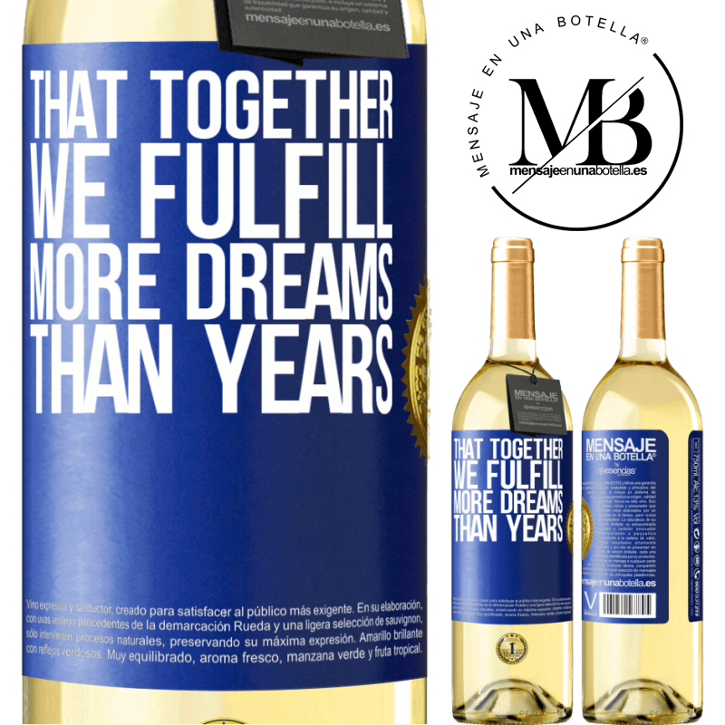 29,95 € Free Shipping | White Wine WHITE Edition That together we fulfill more dreams than years Blue Label. Customizable label Young wine Harvest 2022 Verdejo