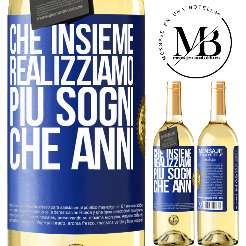 29,95 € Spedizione Gratuita | Vino bianco Edizione WHITE Che insieme realizziamo più sogni che anni Etichetta Blu. Etichetta personalizzabile Vino giovane Raccogliere 2024 Verdejo