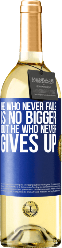 29,95 € | White Wine WHITE Edition He who never fails is no bigger but he who never gives up Blue Label. Customizable label Young wine Harvest 2023 Verdejo