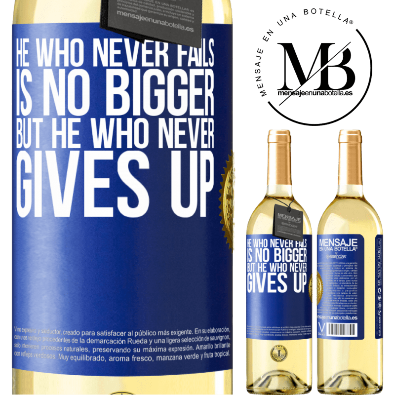 29,95 € Free Shipping | White Wine WHITE Edition He who never fails is no bigger but he who never gives up Blue Label. Customizable label Young wine Harvest 2022 Verdejo