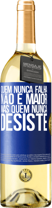 29,95 € | Vinho branco Edição WHITE Quem nunca falha não é maior, mas quem nunca desiste Etiqueta Azul. Etiqueta personalizável Vinho jovem Colheita 2024 Verdejo