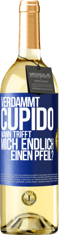29,95 € | Weißwein WHITE Ausgabe Verdammt, Cupido, wann trifft mich endlich einen Pfeil? Blaue Markierung. Anpassbares Etikett Junger Wein Ernte 2023 Verdejo