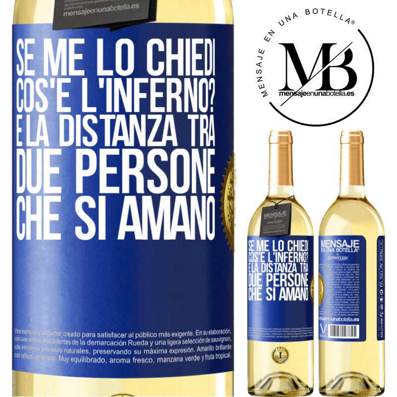 29,95 € Spedizione Gratuita | Vino bianco Edizione WHITE Se me lo chiedi, cos'è l'inferno? È la distanza tra due persone che si amano Etichetta Blu. Etichetta personalizzabile Vino giovane Raccogliere 2023 Verdejo