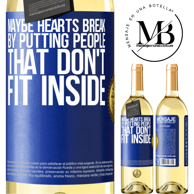 29,95 € Free Shipping | White Wine WHITE Edition Maybe hearts break by putting people that don't fit inside Blue Label. Customizable label Young wine Harvest 2024 Verdejo