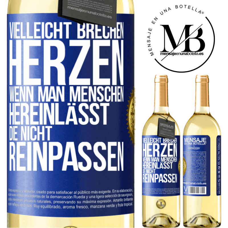 29,95 € Kostenloser Versand | Weißwein WHITE Ausgabe Vielleicht brechen Herzen, wenn man Menschen hereinlässt, die nicht reinpassen Blaue Markierung. Anpassbares Etikett Junger Wein Ernte 2024 Verdejo