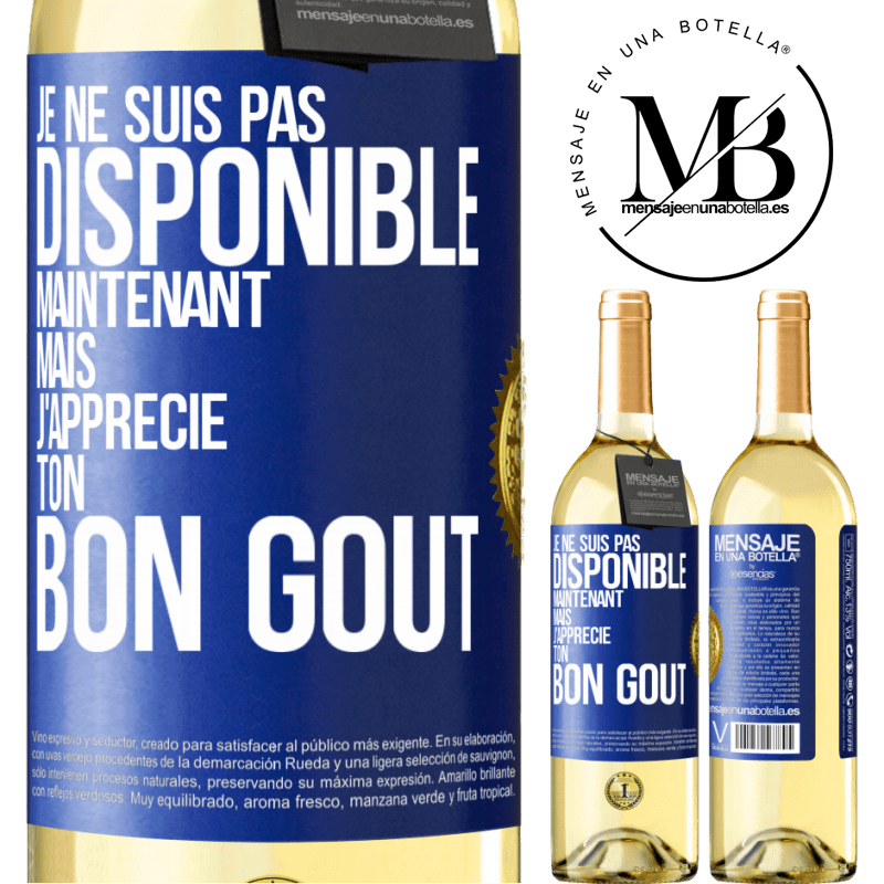 29,95 € Envoi gratuit | Vin blanc Édition WHITE Je ne suis pas disponible maintenant, mais j'apprécie ton bon goût Étiquette Bleue. Étiquette personnalisable Vin jeune Récolte 2024 Verdejo