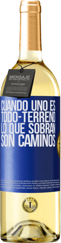 29,95 € Envío gratis | Vino Blanco Edición WHITE Cuando uno es todo-terreno, lo que sobran son caminos Etiqueta Azul. Etiqueta personalizable Vino joven Cosecha 2025 Verdejo