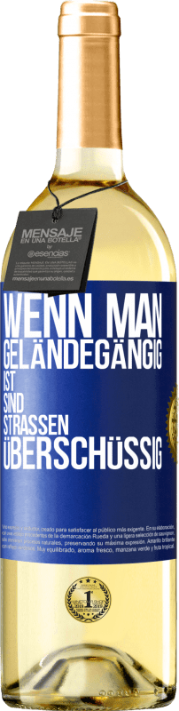 29,95 € Kostenloser Versand | Weißwein WHITE Ausgabe Wenn man geländegängig ist, sind Straßen überschüssig Blaue Markierung. Anpassbares Etikett Junger Wein Ernte 2025 Verdejo