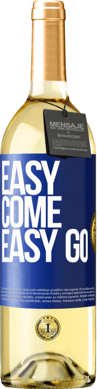 29,95 € Envío gratis | Vino Blanco Edición WHITE Easy come, easy go Etiqueta Azul. Etiqueta personalizable Vino joven Cosecha 2024 Verdejo