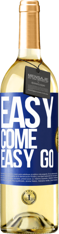 29,95 € | Vinho branco Edição WHITE Easy come, easy go Etiqueta Azul. Etiqueta personalizável Vinho jovem Colheita 2024 Verdejo