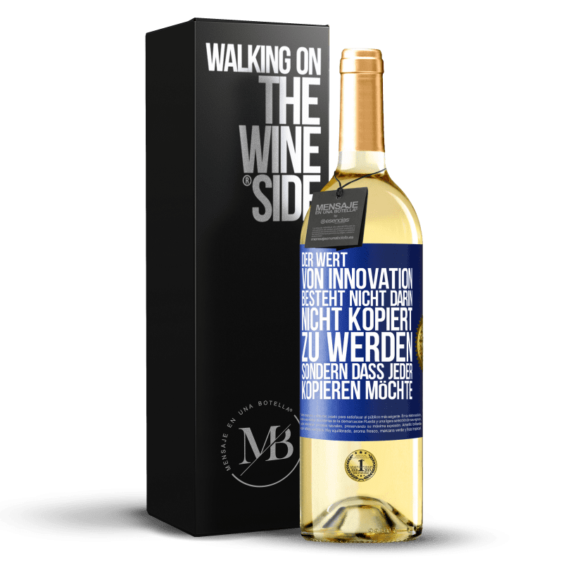 29,95 € Kostenloser Versand | Weißwein WHITE Ausgabe Der Wert von Innovation besteht nicht darin, nicht kopiert zu werden, sondern dass jeder kopieren möchte Blaue Markierung. Anpassbares Etikett Junger Wein Ernte 2023 Verdejo