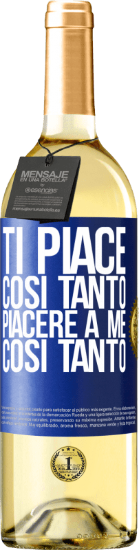 29,95 € Spedizione Gratuita | Vino bianco Edizione WHITE Ti piace così tanto piacere a me così tanto Etichetta Blu. Etichetta personalizzabile Vino giovane Raccogliere 2024 Verdejo