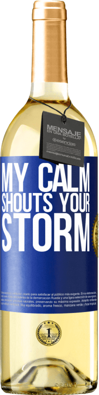 29,95 € | White Wine WHITE Edition My calm shouts your storm Blue Label. Customizable label Young wine Harvest 2024 Verdejo