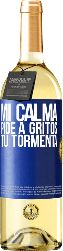 29,95 € Envío gratis | Vino Blanco Edición WHITE Mi calma pide a gritos tu tormenta Etiqueta Azul. Etiqueta personalizable Vino joven Cosecha 2025 Verdejo