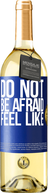 29,95 € | White Wine WHITE Edition Do not be afraid. Feel like Blue Label. Customizable label Young wine Harvest 2024 Verdejo