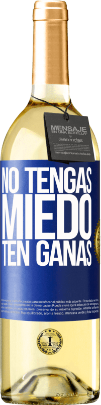 29,95 € | Vino Blanco Edición WHITE No tengas miedo. Ten ganas Etiqueta Azul. Etiqueta personalizable Vino joven Cosecha 2023 Verdejo