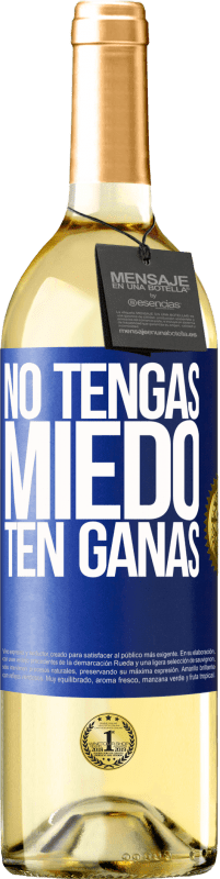 29,95 € | Vino Blanco Edición WHITE No tengas miedo. Ten ganas Etiqueta Azul. Etiqueta personalizable Vino joven Cosecha 2024 Verdejo