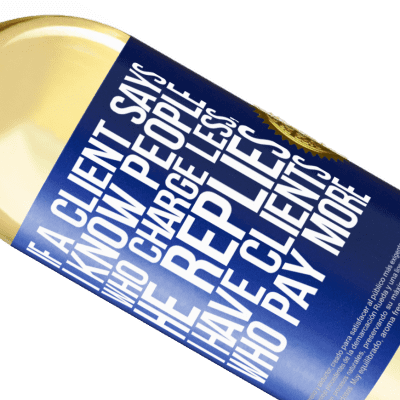 Unique & Personal Expressions. «If a client says I know people who charge less, he replies I have clients who pay more» WHITE Edition