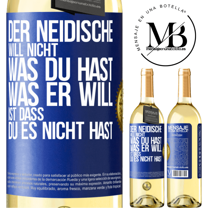 29,95 € Kostenloser Versand | Weißwein WHITE Ausgabe Der Neidische will nicht, was du hast. Was er will, ist dass du es nicht hast Blaue Markierung. Anpassbares Etikett Junger Wein Ernte 2023 Verdejo