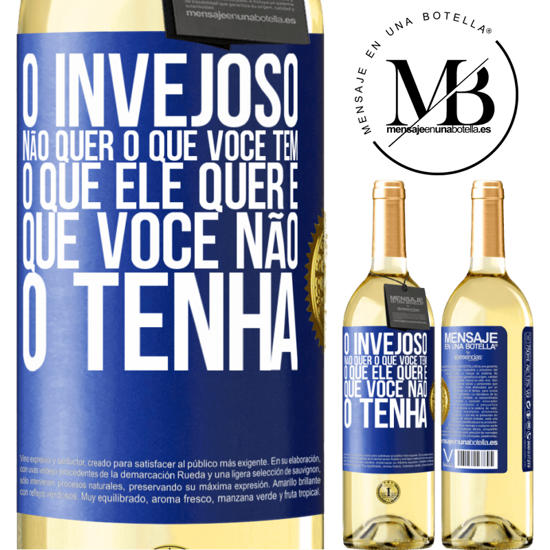 29,95 € Envio grátis | Vinho branco Edição WHITE O invejoso não quer o que você tem. O que ele quer é que você não o tenha Etiqueta Azul. Etiqueta personalizável Vinho jovem Colheita 2023 Verdejo